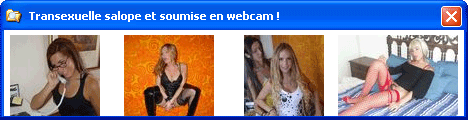 transexuelles salope et soumise en webcam